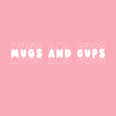 Mugs and Cups