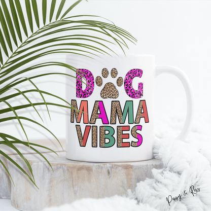 Dog Mama Vibes Mug 15 Oz