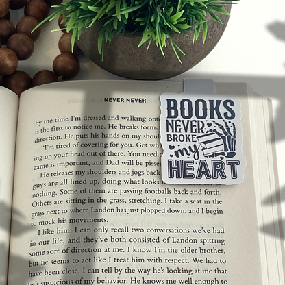 Books Never Broke My Heart Magnetic Bookmark